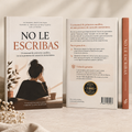 NO LE ESCRIBAS AHORA